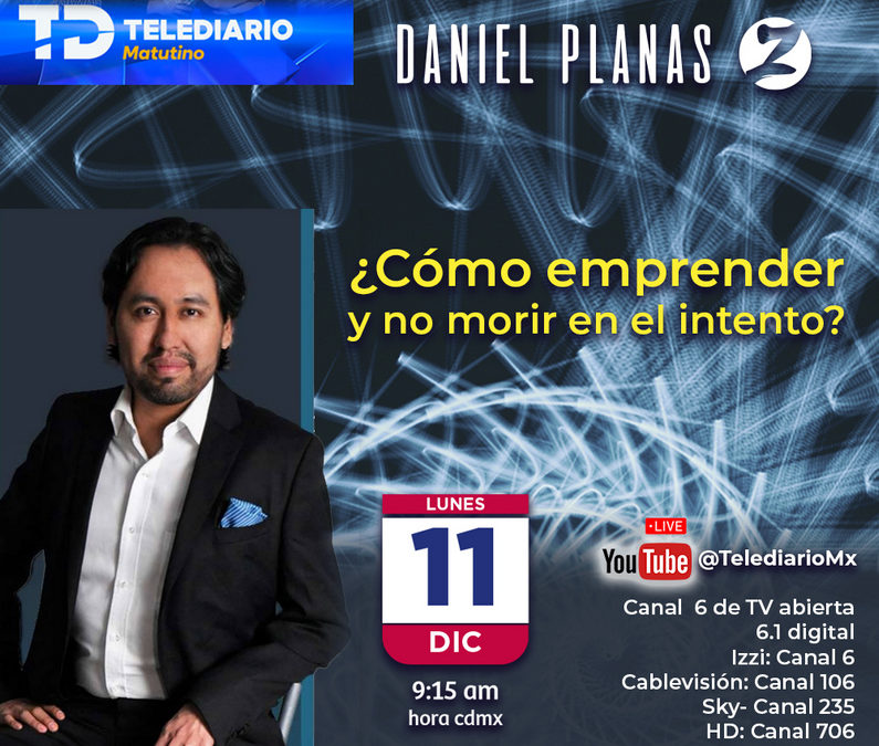 Invitación – Daniel Planas Entrevista en Telediario Matutino